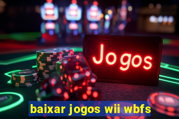 baixar jogos wii wbfs